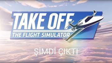 Take Off - The Flight Simulator - OUT NOW! (Turkish)