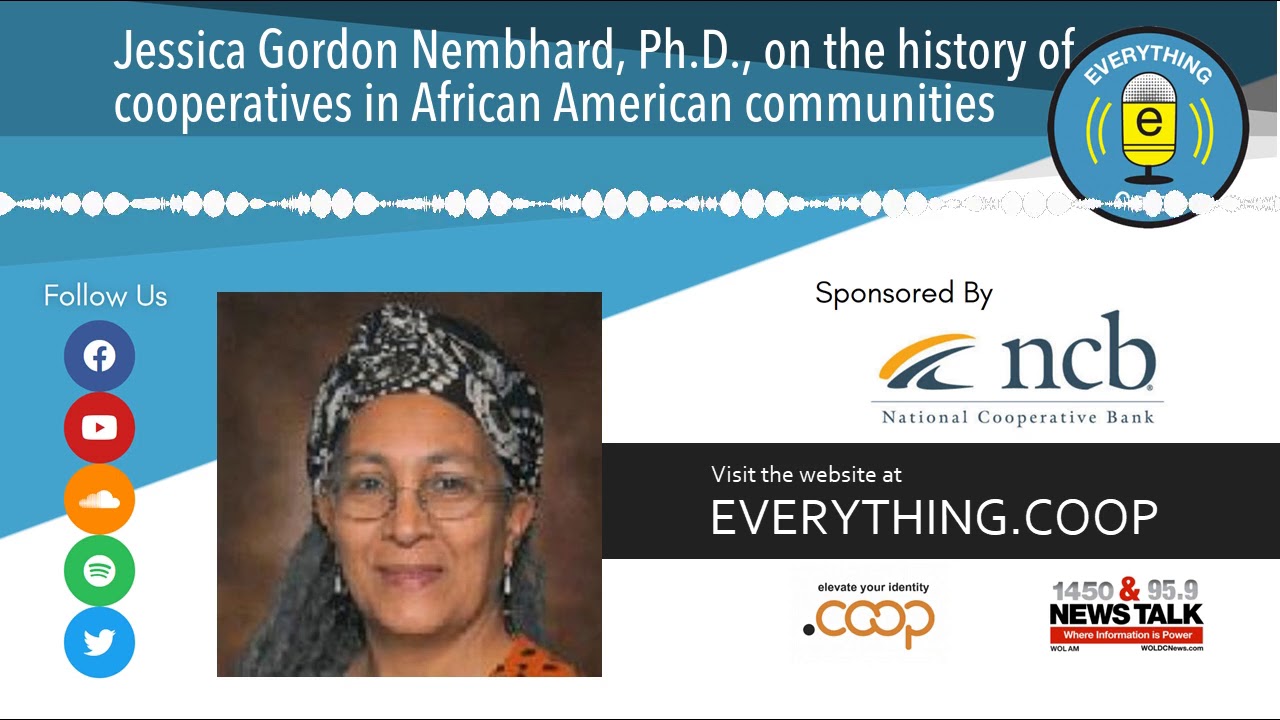Jessica Gordon Nembhard, Ph.D., on the history of cooperatives in African American communities