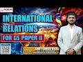 International Relation |  GS Paper 2 | Amit Sir | Plutus IAS #upsc