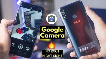 Zenfone Max Pro M2 GOOGLE CAMERA With Night Sight 🔥🔥 NO ROOT