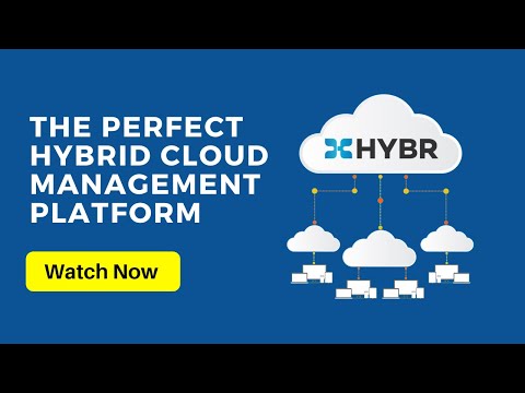 Introduction of Hybr® - Hybrid Cloud Multi-Tenant Management Platform