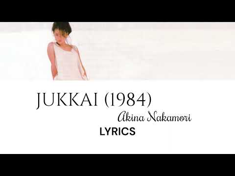 Akina Nakamori 中森明菜 Jukkai 1984 十戒 1984 Lyric Video KAN ROM ENG 