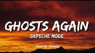 Download Lagu Ghosts again - Depeche Mode (Cover by HanniD) MP3