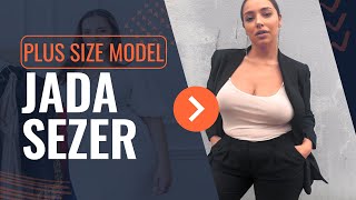 Jada Sezer Curvy Plus Size Model - Biography, Wiki, Age, Weight, Net Worth, Plus Size Fashion