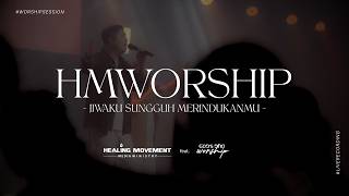 HMMINISTRY feat. God's DNA Worship | Jiwa ku sungguh merindukan-Mu medley | Worship Session