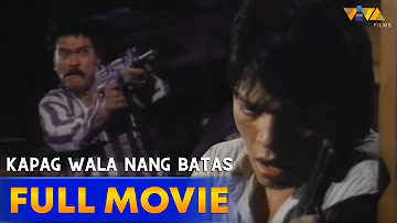 Kapag Wala Nang Batas Full Movie HD | Chuck Perez, Maita Soriano, Mark Gil, Paquito Diaz