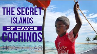 The Bay Islands of Cayos Cochinos Honduras