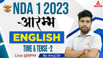 NDA 1 2023 | NDA English Classes - Time & Tense #2 by Anuj Sir