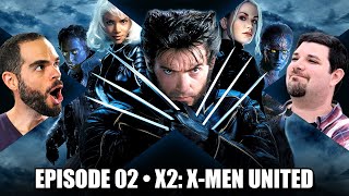 Mutant Academy • Episode 02 • X2: X-MEN UNITED (2003)