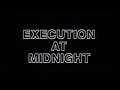 Execution At Midnight Death Row Part 1
