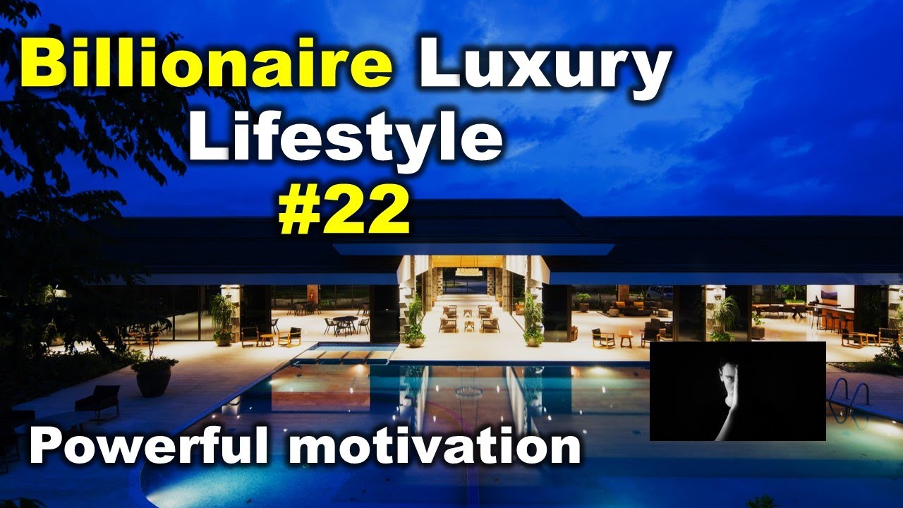 luxury lifestyle billionaire luxury lifestyle [22] 2021 motivation