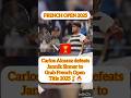 🏆||French Open Title 2025|| ✔️#carlosalcaraz #frenchopen2025 #janniksinner #ytshorts #viralvideo
