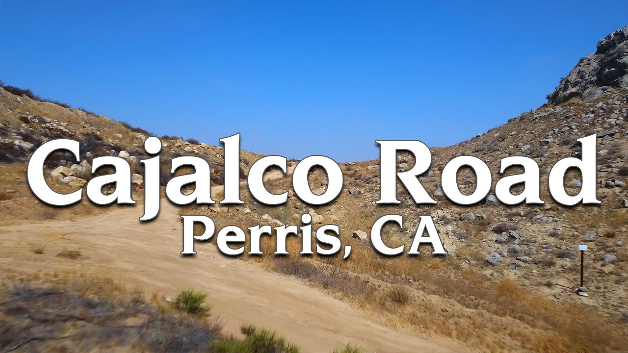 Cajalco Road, Parris, CA YouTube