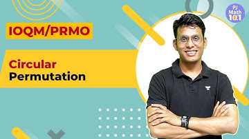 L8 | IOQM PRMO | Circular Permutation | Prashant Jain