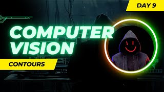 Day 9: Contours & Object Detection | Computer Vision with OpenCV