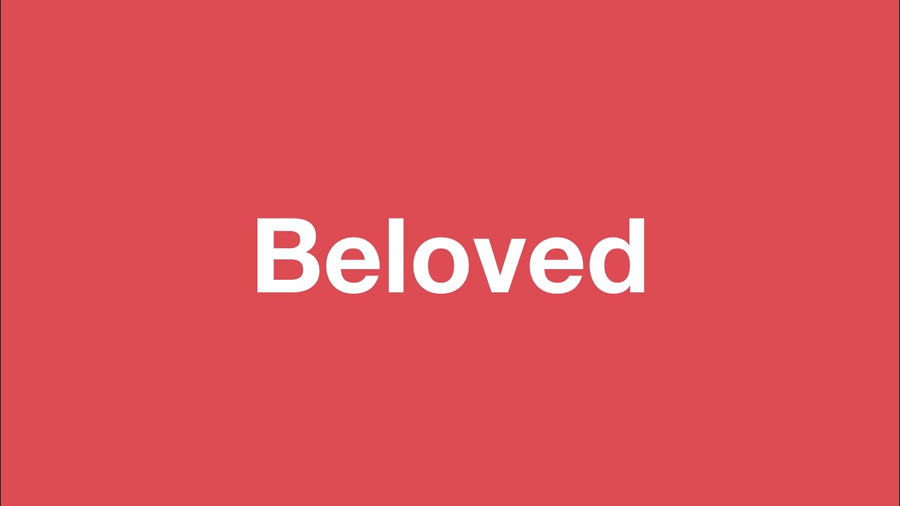 Beloved - YouTube