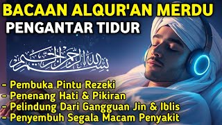 MUROTTAL MERDU PENGANTAR TIDUR,AYAT KURSI, ALWAQIAH,ALMULK,AR RAHMAN,YASIN,BY:Alaa Aqel