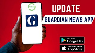 How To Update Guardian News App