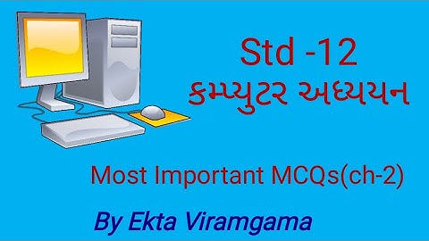Most Important MCQs || std -12 || computer studies || ch-2