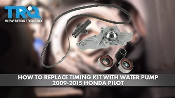 How to Replace Timing Kit with Water Pump 2009-2015 Honda Pilot