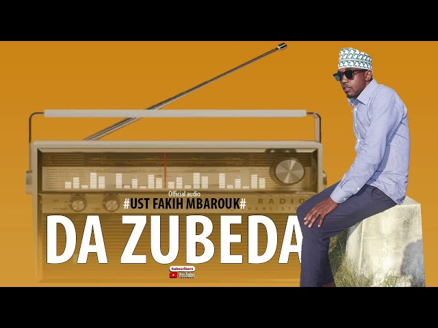 DA ZUBEDA_ UST FAKIH MBAROUK_ Official kaswida class=