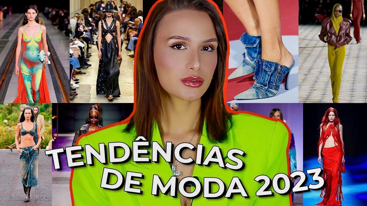 AS MAIORES TENDÊNCIAS 2023! O QUE VAI BOMBAR NA MODA 2023? QUAIS