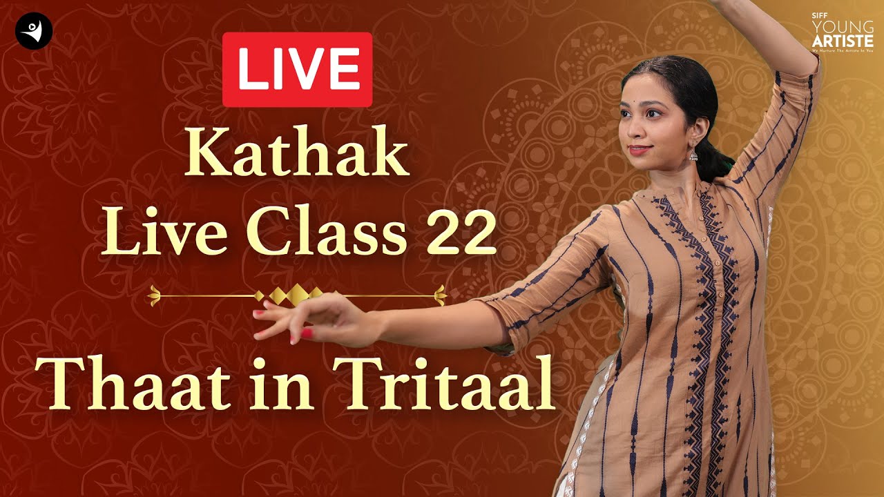 Live Class 22: Thaat In Tritaal Kathak Composition | Kathak Dance Lessons for Beginners 