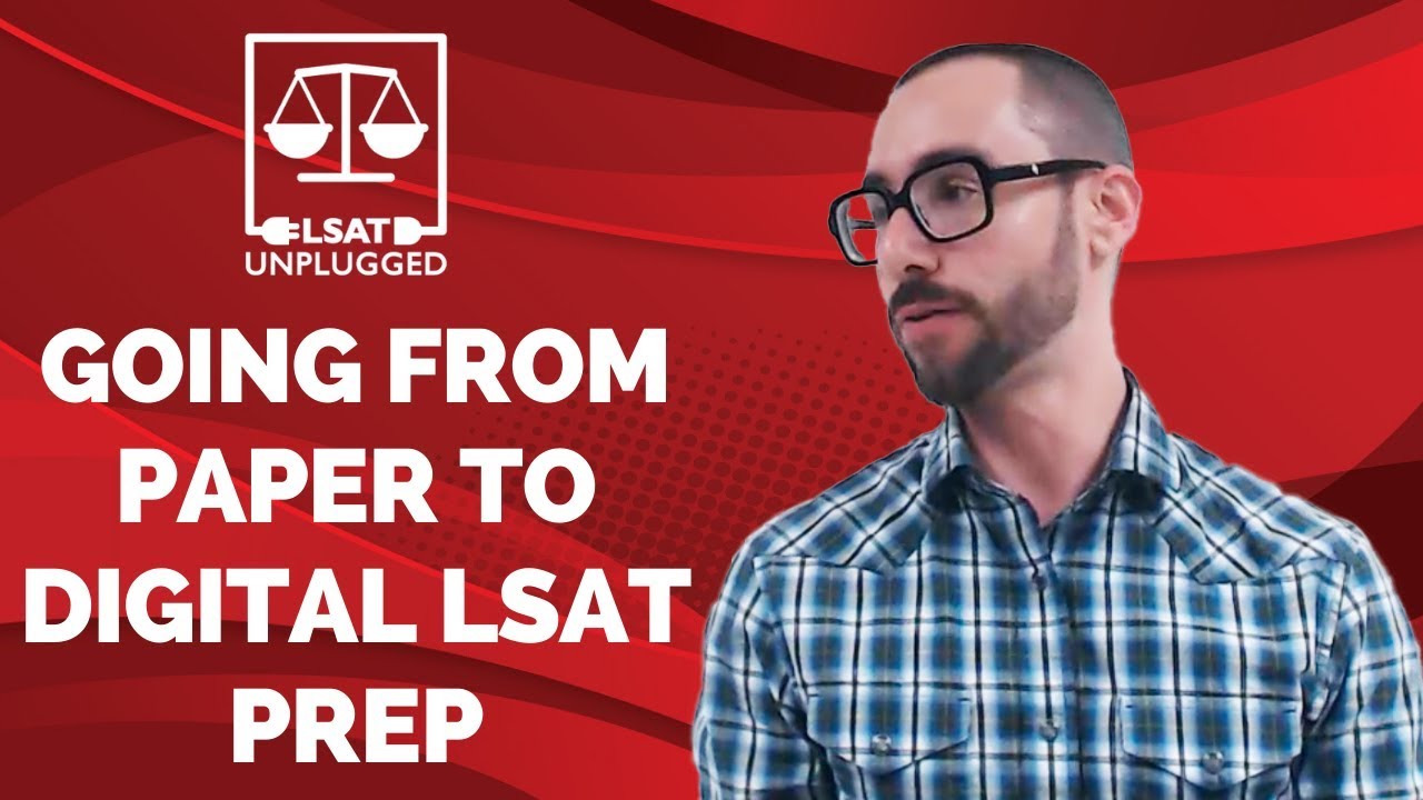 Going from paper to digital LSAT prep