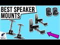 10 Best Speaker Mounts 2021