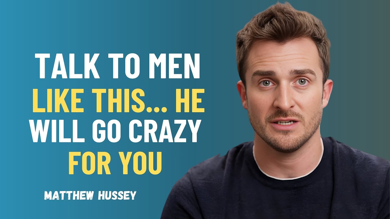 How HIGH VALUE WOMEN Talk To Men(He Can't Resist You) | Matthew Hussey