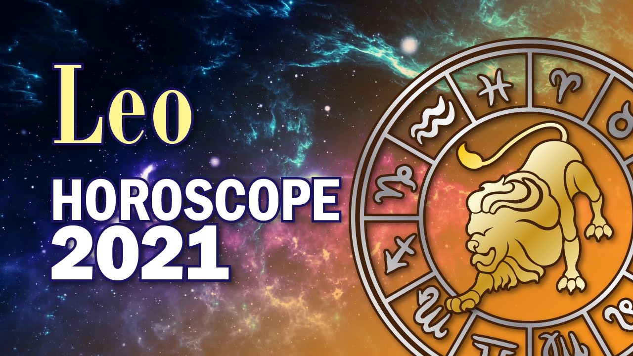 Leo Horoscope [2021] For Sex, Love, Family, and Money. - YouTube