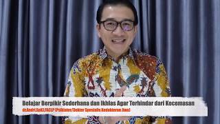 Belajar Berpikir Sederhana dan Ikhlas Agar Terhindar dari Kecemasan