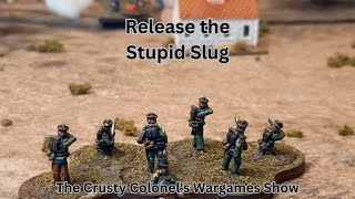 Release the Stupid Slug | Sharp Practice | The Crusty Colonel