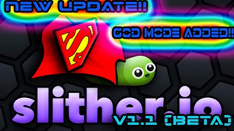 Slither.io Hacks God Mode!? Update v1.1!