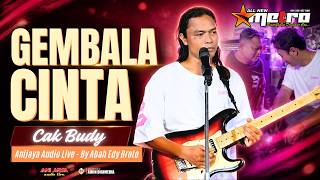 GEMBALA CINTA Cak BUDY - ALL NEW METRO - ANIJAYA Audio Live // AIRIN Digimedia