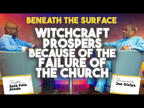 Witchcraft Prospers Because of the Failure of the Church w/ Rev Joe Olaiya | BTS Episode 8