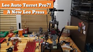 Lee Auto TURRET Pro?! A New LEE Press? Loading 6.5 Creedmoor