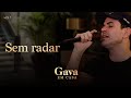 Gava em Casa - Sem Radar