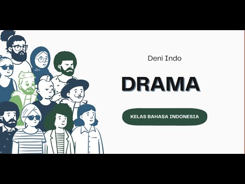 Materi Drama (Definisi, Ciri-ciri, Unsur-unsur Drama, Struktur Drama, dan Kaidah kebahasaan)