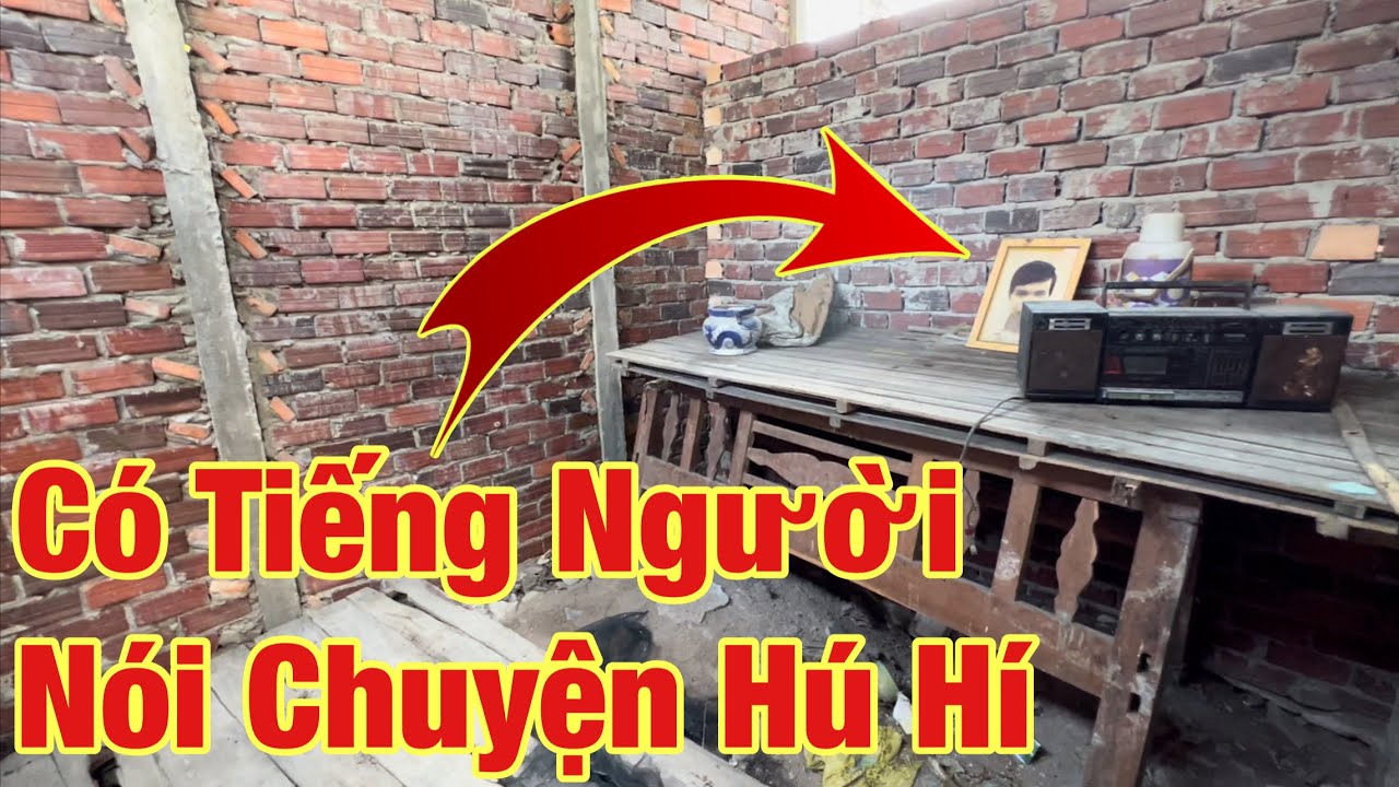 Ly kỳ tiếng người nói chuyện hú hí trong “ngôi nhà hoang” nghe mà ...