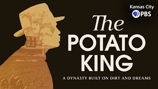 The Potato King: A Dynasty Built on Dirt and Dreams I Full Documentary