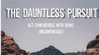 The Dauntless Pursuit - Get Comfortable with Being Uncomfortable: An interview with Ellana Bryan
