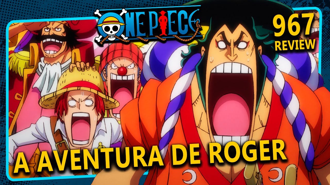 A Aventura De Roger E Oden One Piece 967 Anime Youtube A Aventura De Roger E Oden One Piece 967 Anime Youtube