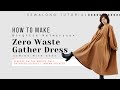 Zero waste gather dress from birgitta helmersson  sewing therapys sew along tutorial