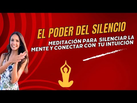El Poder del Silencio: Meditación para Silenciar la Mente y Conectar ...
