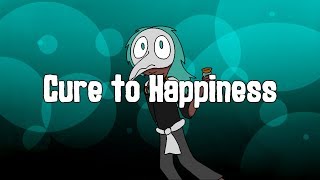 Cure to Happiness