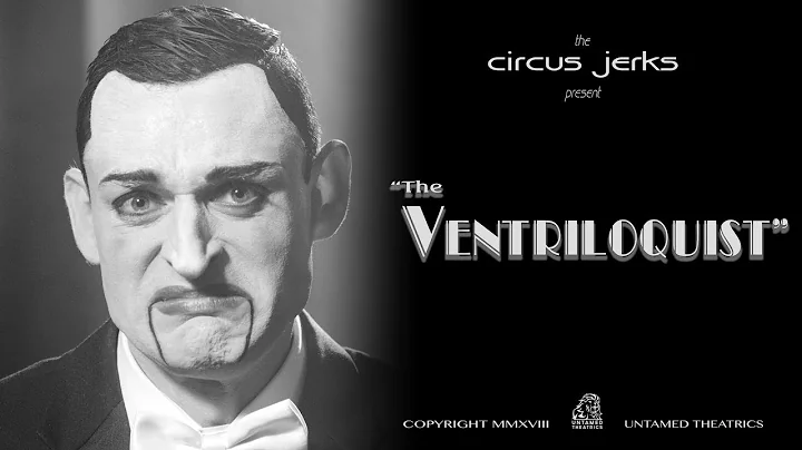 The Ventriloquist - The Circus Jerks
