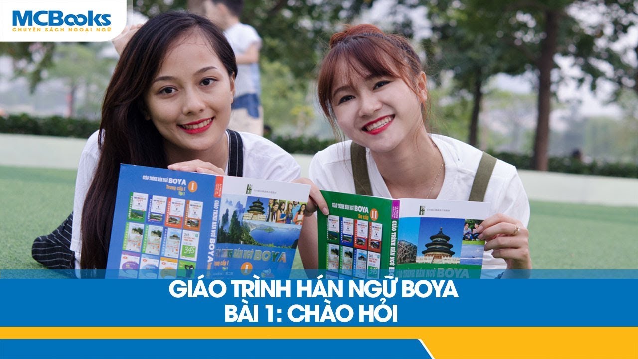 Giáo Trình Hán Ngữ Boya - SƠ CẤP - Bài 1: 你好 - Chào... - youtube