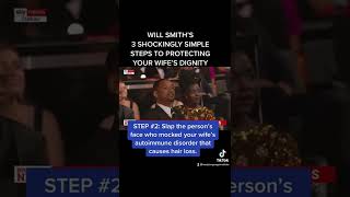 Will Smith’s 3 Shockingly Simple Steps to Protecting Your Wife’s Dignity - ￼Oscars 2022
