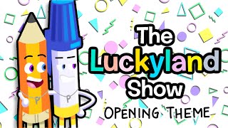 The Luckyland Show - Opening Theme